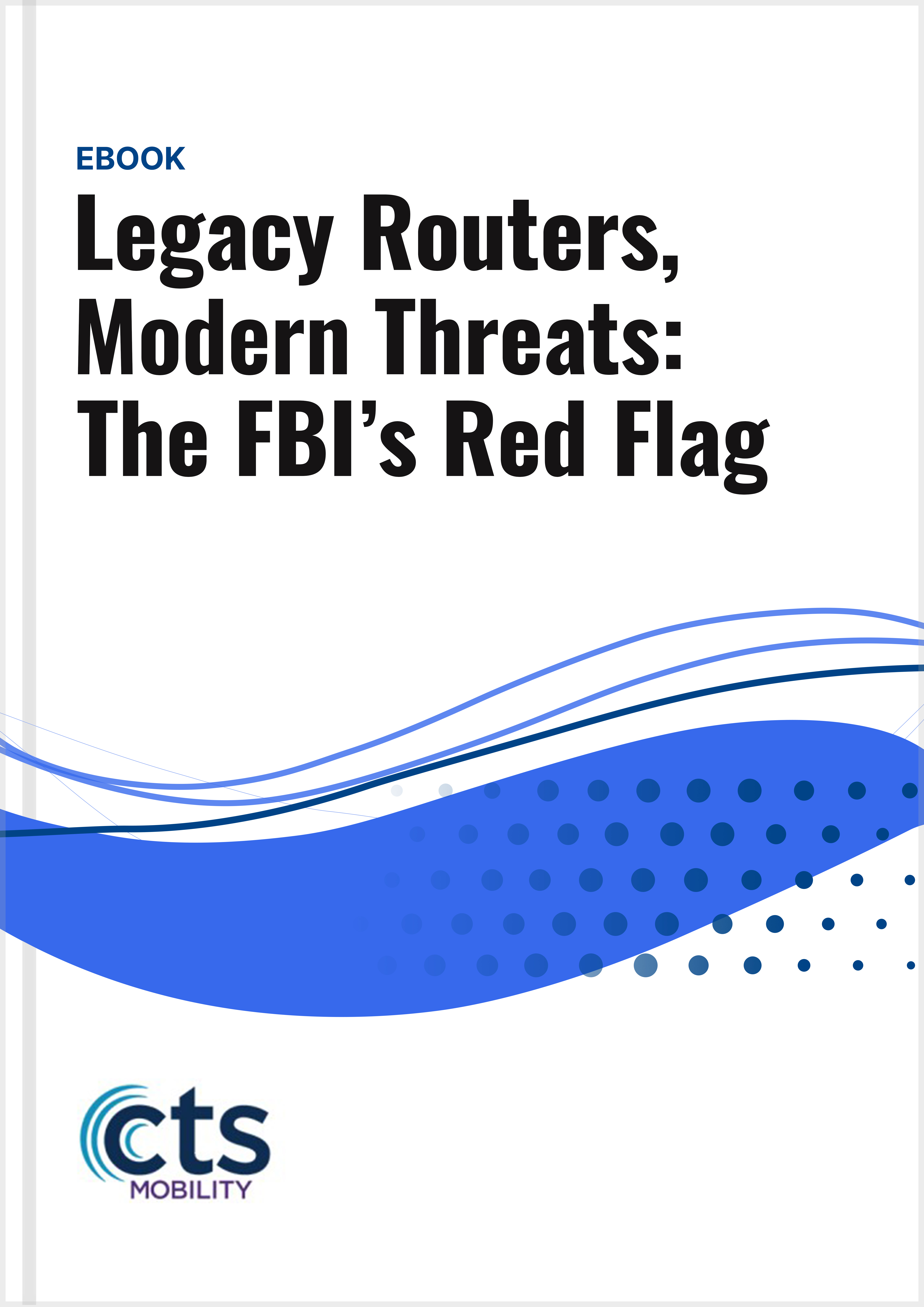 FBI Warning: Cyber Criminal Proxy Services Exploiting End of Life Routers